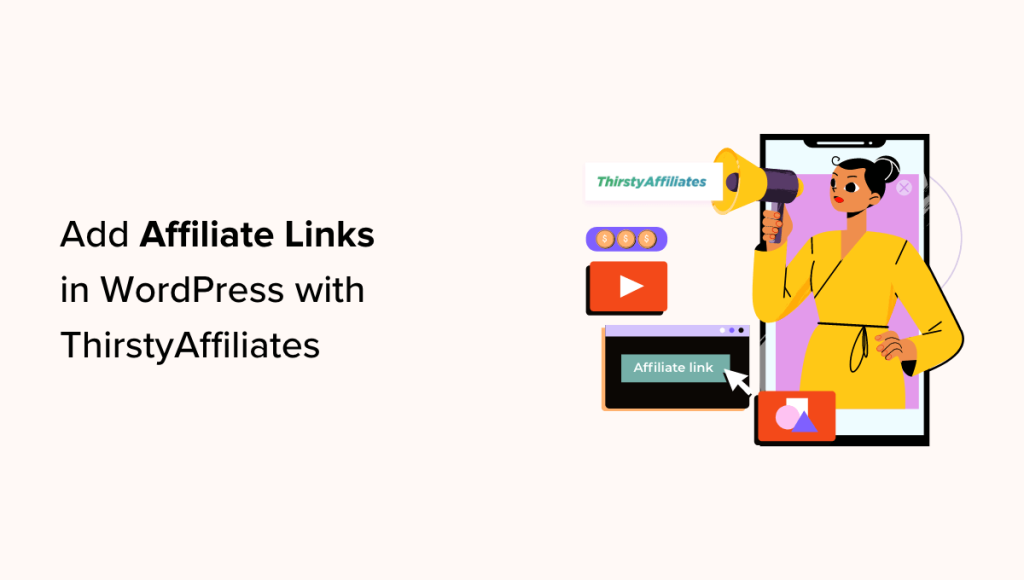 How to Add Affiliate Links in WordPress with ThirstyAffiliates