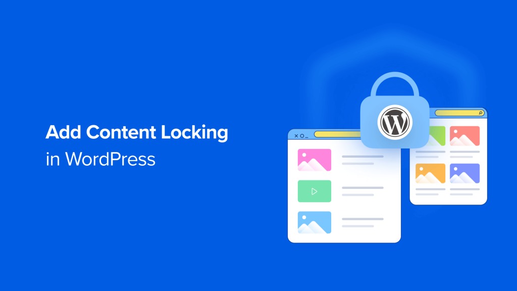 How to Add Content Locking in WordPress (2 Methods)