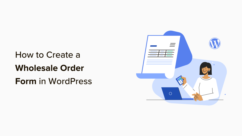 How to Create a Wholesale Order Form in WordPress (3 Ways)