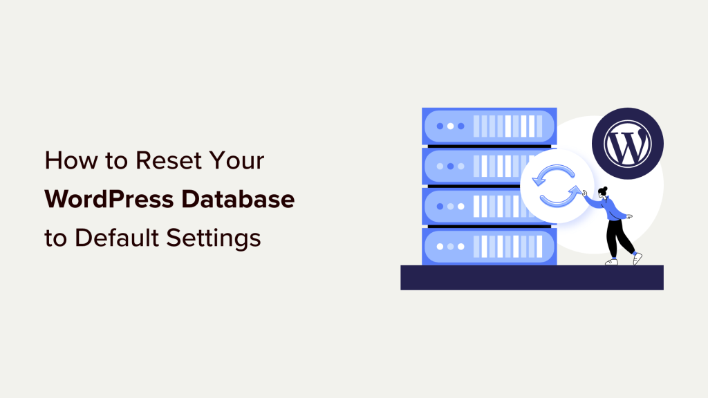 How to Reset Your WordPress Database to Default Settings