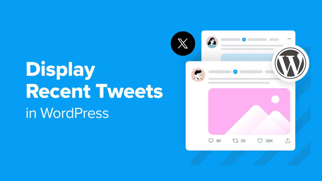 How to Display Recent Tweets in WordPress (Step by Step)