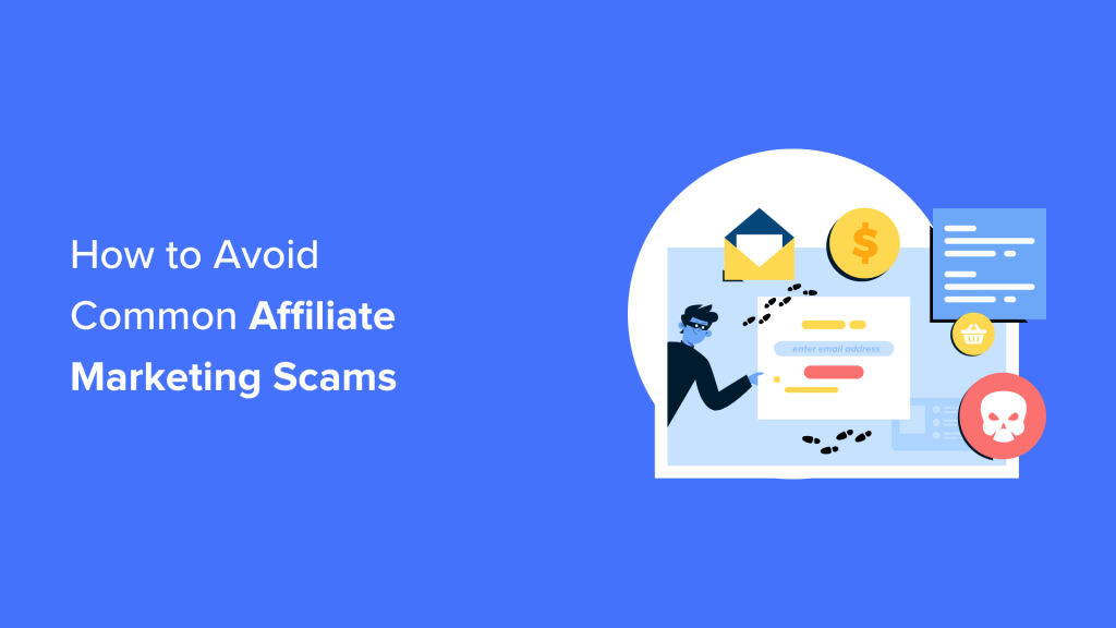 Common Affiliate Marketing Scams and How to Avoid Them