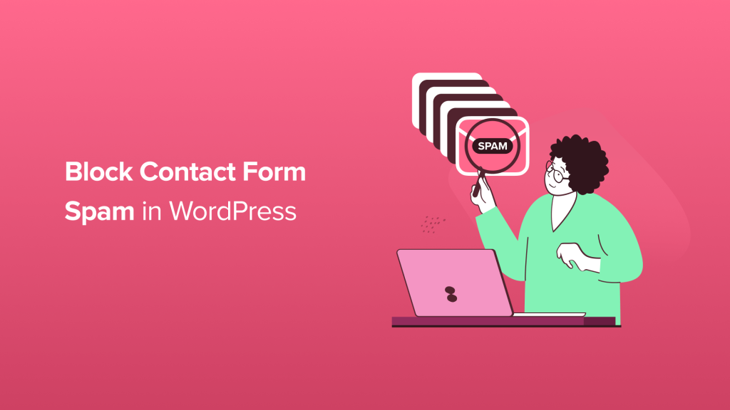 How to Block Contact Form Spam in WordPress (9 Proven Ways)