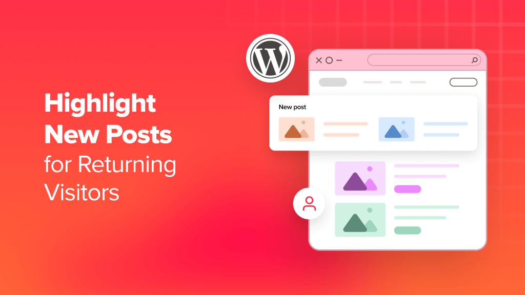 How to Highlight New Posts for Returning Visitors in WordPress