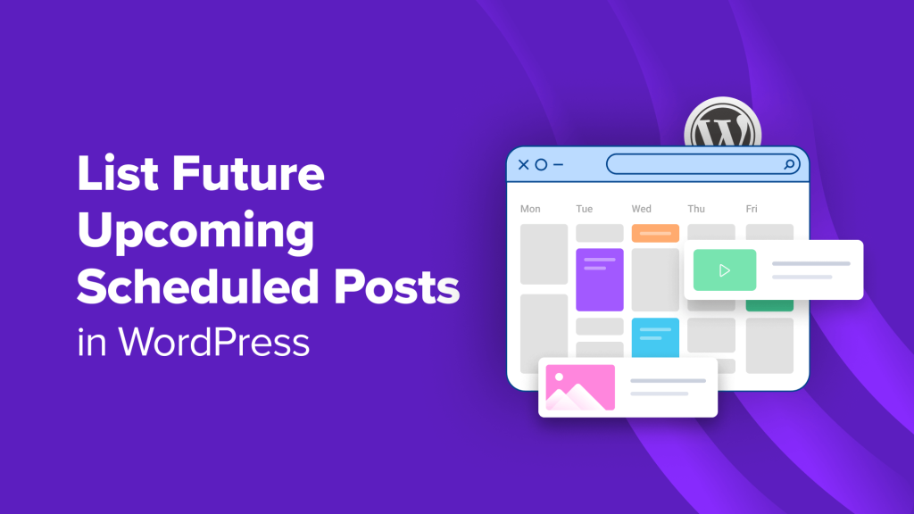 How to List Future Upcoming Scheduled Posts in WordPress