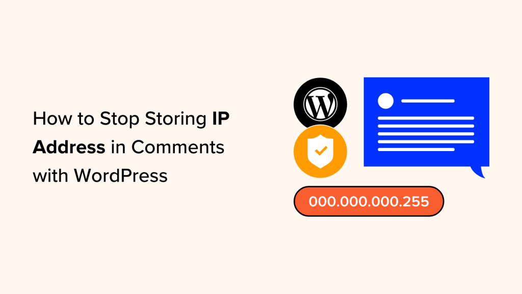 How to Stop Storing IP Address in WordPress Comments